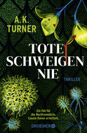 Buchcover von Tote schweigen nie: Thriller von A. K. Turner