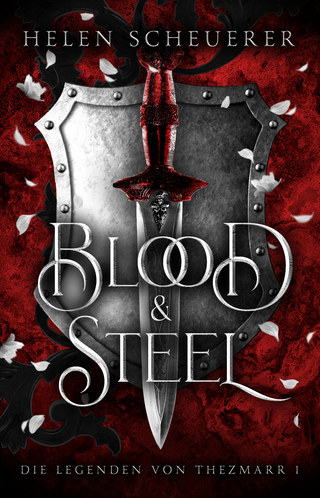 Buchcover von Blood and Steel: Die Legenden von Thezmarr 1