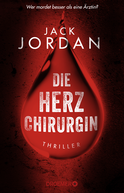 Buchcover von Die Herzchirurgin: Thriller von Jack Jordan