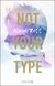 Buchcover von Not Your Type: Roman von Alicia Zett