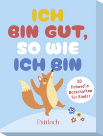 Produktbild von Ich bin gut, so wie ich bin: 50 liebevolle Botschaften für Kinder