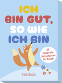 Produktbild von Ich bin gut, so wie ich bin: 50 liebevolle Botschaften für Kinder