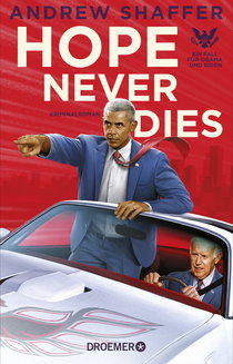 Buchcover von Hope Never Dies: Ein Fall für Obama und Biden. Kriminalroman von Andrew Shaffer