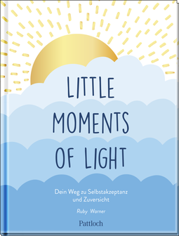 Produktbild von Little Moments of Light: Dein Weg zu Selbstakzeptanz und Zuversicht von Ruby Warner