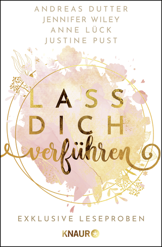 Buchcover von Lass dich verführen: Große Gefühle bei Knaur #08: Ausgewählte Leseproben von Andreas Dutter, Jennifer Wiley & Anne Lück