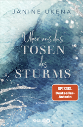Buchcover von Über uns das Tosen des Sturms: Roman von Janine Ukena