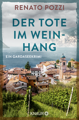 Buchcover von Der Tote im Weinhang: Ein Gardaseekrimi von Renato Pozzi
