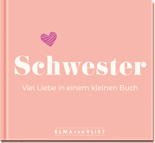 Produktbild von Schwester. Viel Liebe in einem kleinen Buch
