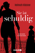 Buchcover von Sie ist schuldig: Historischer Kriminalroman von Hellmuth Klöckner