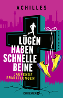 Buchcover von Lügen haben schnelle Beine: Laufende Ermittlungen. Kriminalroman von  Achilles