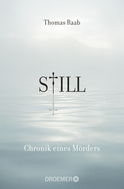 Buchcover von Still - Chronik eines Mörders von Thomas Raab