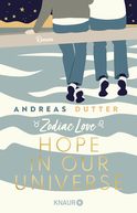Buchcover von Zodiac Love: Hope in Our Universe: Roman von Andreas Dutter