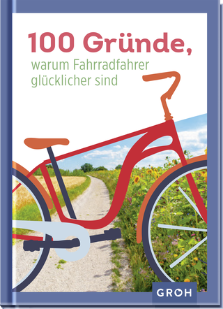 Produktbild von 100 Gründe, warum Fahrradfahrer glücklicher sind