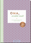 Produktbild von Oma, erzähl mal!: Das Erinnerungsalbum deines Lebens von Elma van Vliet