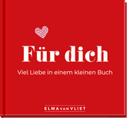 Produktbild von Für dich! Viel Liebe in einem kleinen Buch von Elma van Vliet