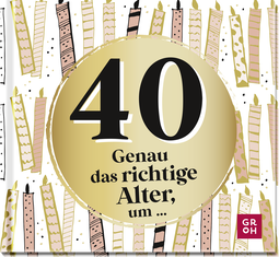 Produktbild von 40 - Genau das richtige Alter, um ...