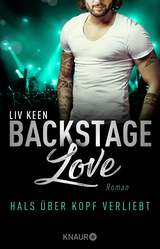 Buchcover von Backstage Love – Hals über Kopf verliebt von Liv Keen
