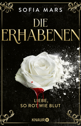 Buchcover von Die Erhabenen - Liebe, so rot wie Blut von Sofia Mars