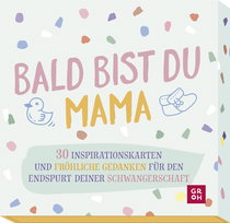 Produktbild von Bald bist du Mama: 30 Inspirationskarten und fröhliche Gedanken für den Endspurt deiner Schwangerschaft
