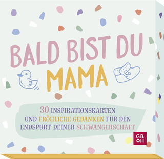Produktbild von Bald bist du Mama: 30 Inspirationskarten und fröhliche Gedanken für den Endspurt deiner Schwangerschaft