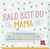Produktbild von Bald bist du Mama: 30 Inspirationskarten und fröhliche Gedanken für den Endspurt deiner Schwangerschaft