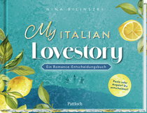 Produktbild von My Italian Lovestory: Ein Romance-Entscheidungsbuch von Nina Bilinszki