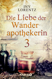 Buchcover von Die Liebe der Wanderapothekerin 3: Gegen Windmühlen von Iny Lorentz