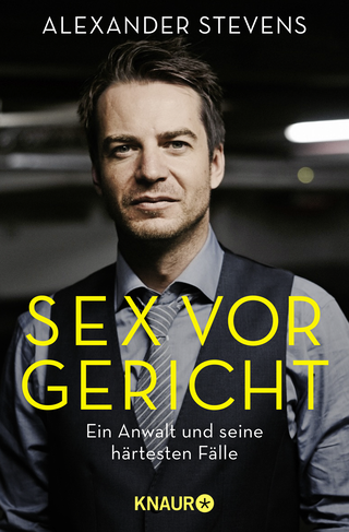 Buchcover von Sex vor Gericht: Ein Anwalt und seine härtesten Fälle