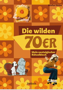 Produktbild von Die wilden 70er: Mein nostalgischer Rätselblock von Stefan Heine