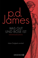 Buchcover von Was gut und böse ist: Roman von P. D. James