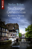 Buchcover von Straßburger Geheimnisse - Kommissar Sturnis erster Fall: Kriminalroman von Stefan Böhm