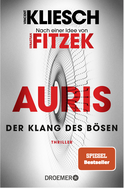 Buchcover von Der Klang des Bösen: Auris. Nach einer Idee von Sebastian Fitzek von Vincent Kliesch