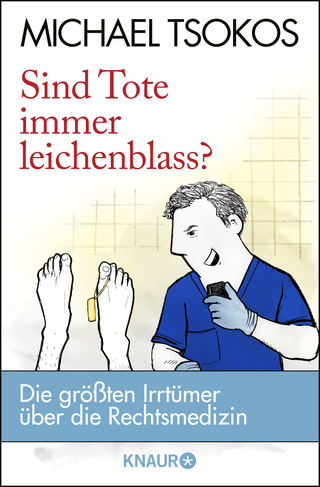 Buchcover von Sind Tote immer leichenblass?: Die größten Irrtümer über die Rechtsmedizin