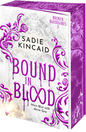 Buchcover von Bound in Blood: Mein Blut stillt deine Gier von Sadie Kincaid