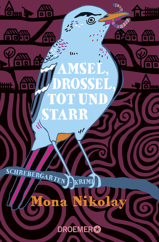 Buchcover von Amsel, Drossel, tot und starr: Schrebergartenkrimi