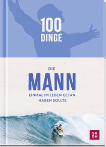 Produktbild von 100 Dinge, die MANN einmal im Leben getan haben sollte von Kristin Funk