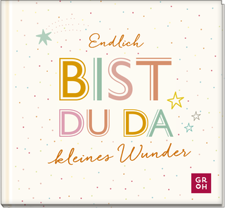 Produktbild von Endlich bist du da, kleines Wunder