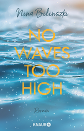Buchcover von No Waves too high: Roman von Nina Bilinszki