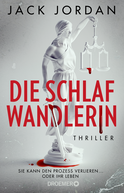 Buchcover von Die Schlafwandlerin: Thriller von Jack Jordan