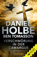Buchcover von Verschwörung in der Camargue von Daniel Holbe, Ben Tomasson