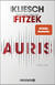 Buchcover von Auris: Thriller. Nach einer Idee von Sebastian Fitzek von Vincent Kliesch