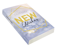 Zusatzmaterial PA 978 3 426 52968 3 innen 011 von New Wishes: Roman von Lilly Lucas