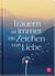 Produktbild von Trauern ist immer ein Zeichen von Liebe
