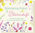 Produktbild von Sonnenschein und Blütenduft: 30 inspirierende Ideen für Glücksmomente im Alltag von Ursula Kohaupt