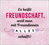 Zusatzmaterial PA 978 3 8485 0269 1 innen 011 von Beste Freundinnen sind schwer zu finden. Denn die allerbeste gehört bereits mir