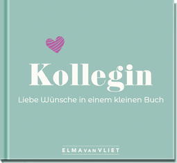 Produktbild von Kollegin. Liebe Wünsche in einem kleinen Buch von Elma van Vliet