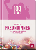 Produktbild von 100 Dinge, die beste Freundinnen einmal im Leben getan haben sollten von Kristin Funk