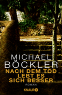 Buchcover von Nach dem Tod lebt es sich besser: Ein Mallorca-Roman von Michael Böckler