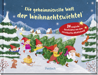 Produktbild von Die geheimnisvolle Welt der Weihnachtswichtel: 24 magische Geschichten aus dem verschneiten Wichtelwald