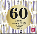 Produktbild von 60 - Genau das richtige Alter, um ...